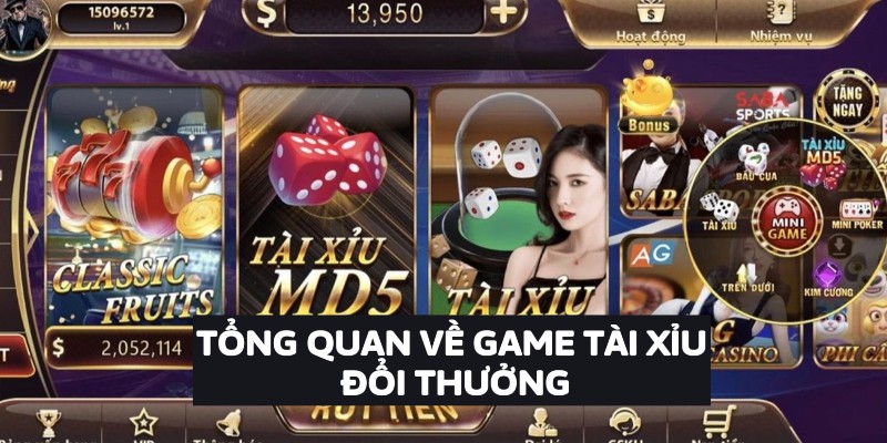 Tổng Quan Về Game Tài Xỉu Đổi Thưởng